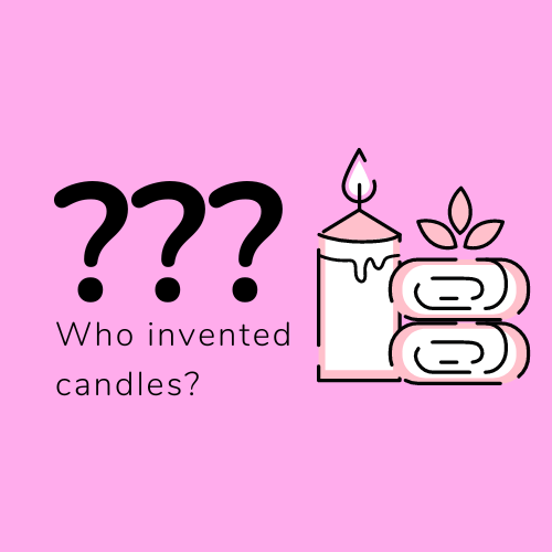 When were candles invented and who invented candles?
